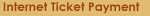 Internet Ticket Payment