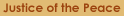 Justice of the Peace